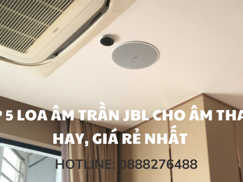 Top 5 loa âm trần JBL cho âm thanh hay, giá rẻ nhất – AHK Việt Nam