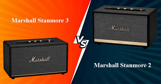 So sánh loa Bluetooth Marshall Stanmore 2 với Marshall Stanmore 3